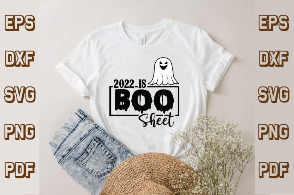 2022 is Boo Sheet Svg, Halloween Svg