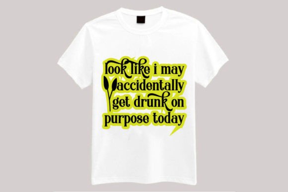 Look Like I May Accidentally Get Drunk Embroidery Review